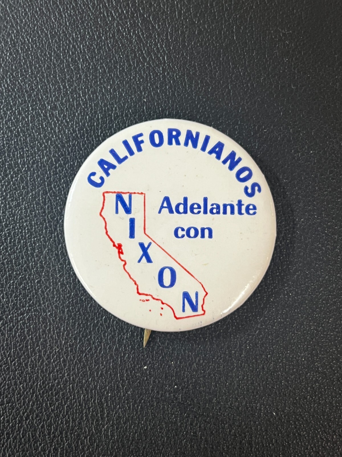 1960's Presidential Election "Californianos Adelante Con Nixon" Circle Pin