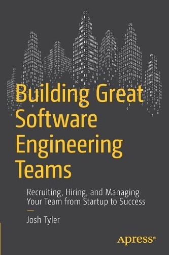 Joshua Tyler Building Great Software Engineering Teams (Paperback) (UK IMPORT)