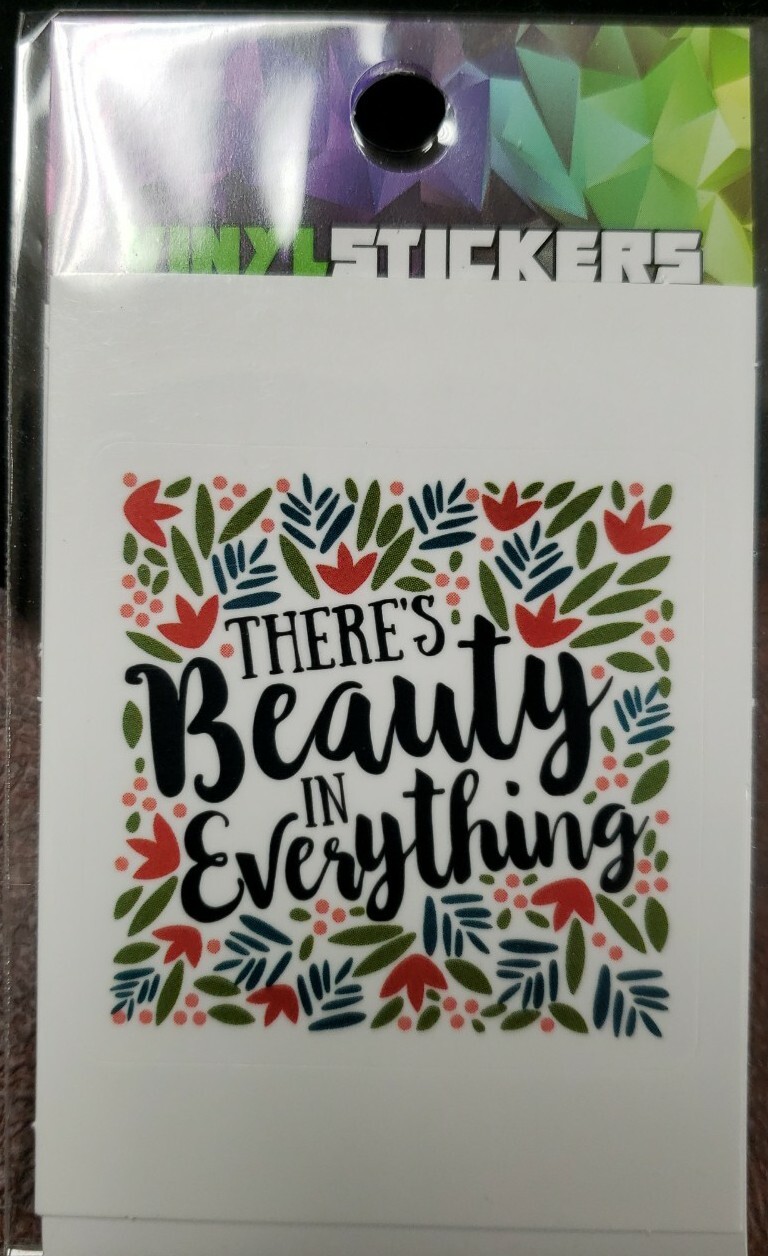 There's Beauty n Everything Vinyl Sticker Repositional Weather Resistant 1¾"×2⅜"