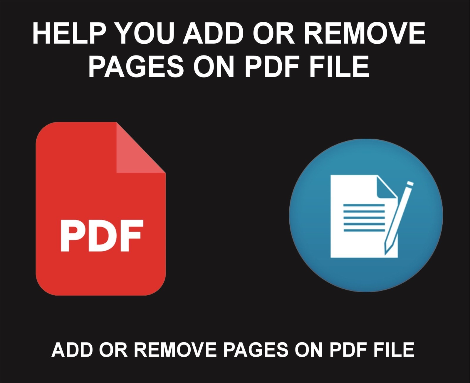 I will Help You Add or Remove Pages on PDF File