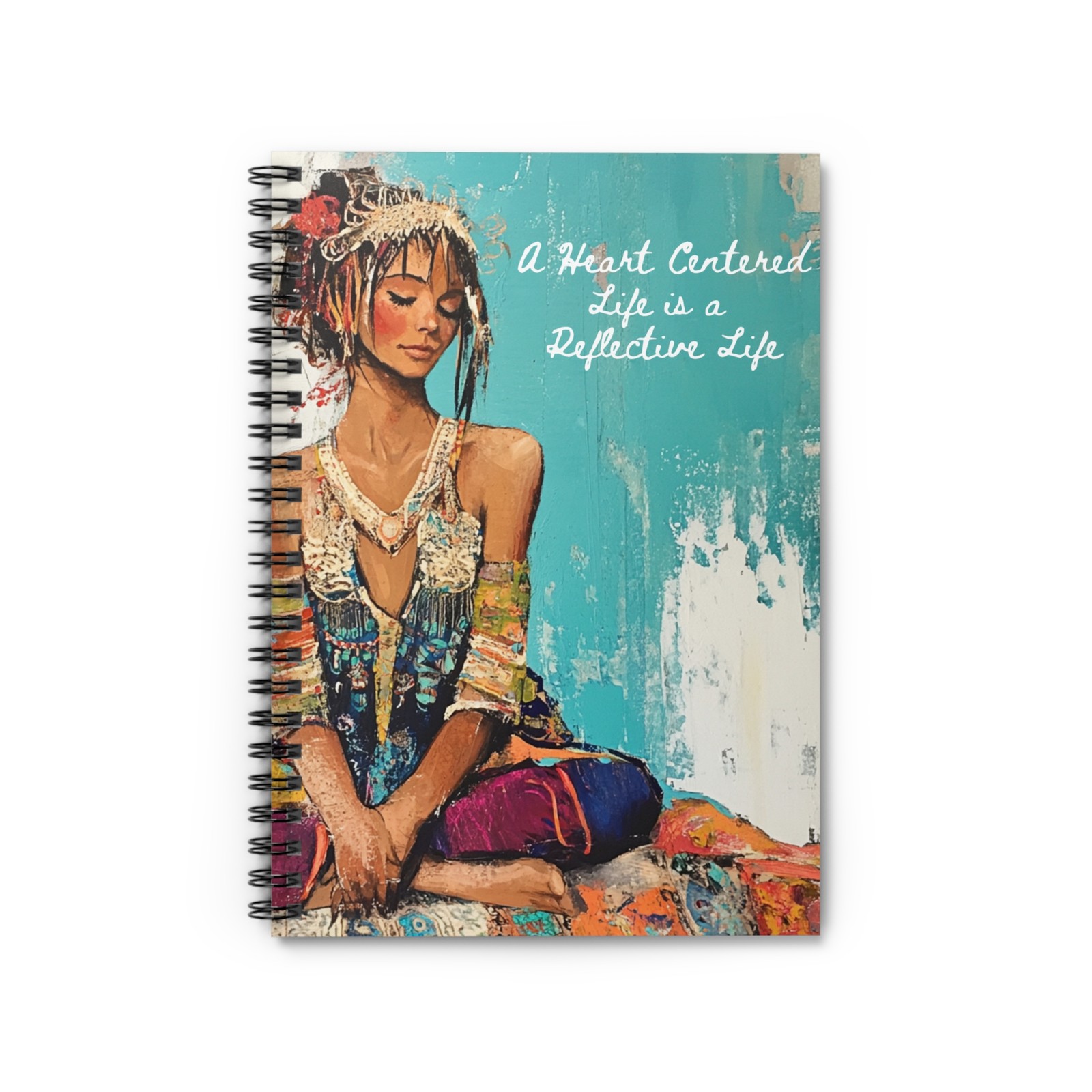 Spiral Noteboo "A Heart Centered Life is a Reflective Life" Artistic Journal