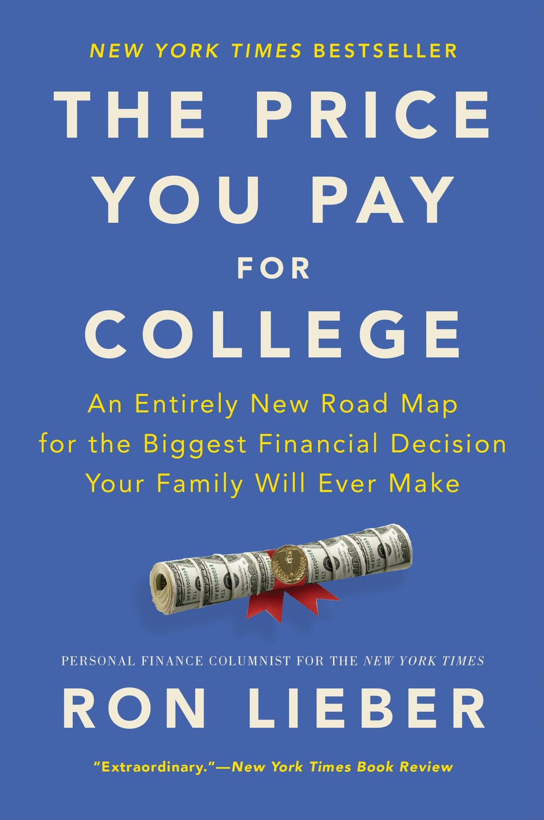 The Price You Pay for College: An Entirely New Road Map for the Biggest Fina...
