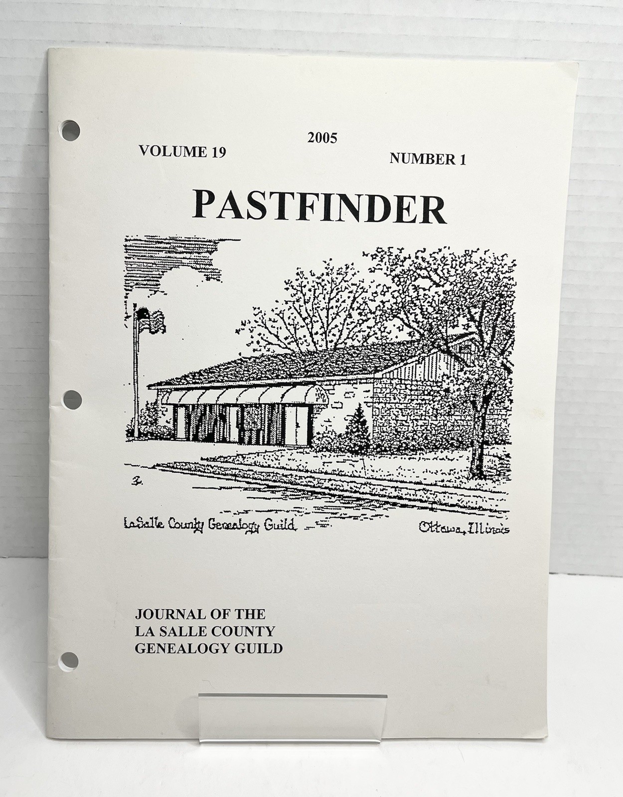 2005 Pastfinder Ottawa Illinois LaSalle County Genealogy Guild Vol. 19 No. 1