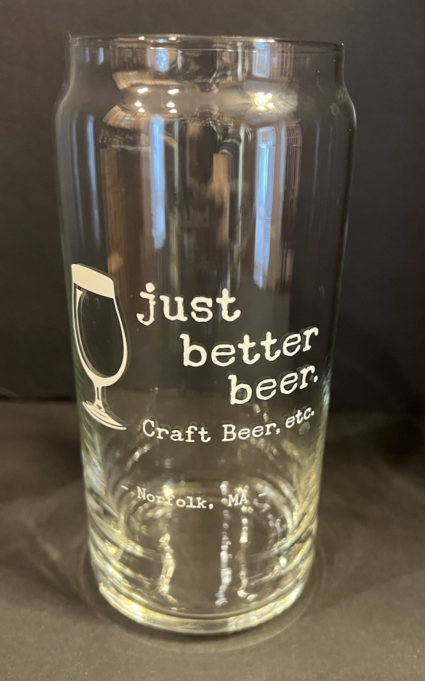 Just Better Beer. Craft Beer, etc. Can Style Glass Norfolk MA- 16 oz. -6.5 inch