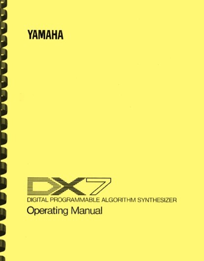 Yamaha DX7 Digital Synthesizer OWNER'S OPERATING MANUAL