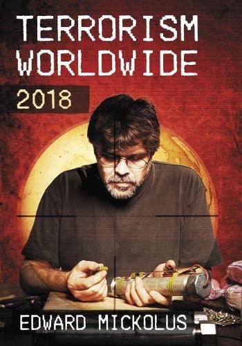 Edward Mickolus Terrorism Worldwide, 2018 (Paperback) (UK IMPORT)