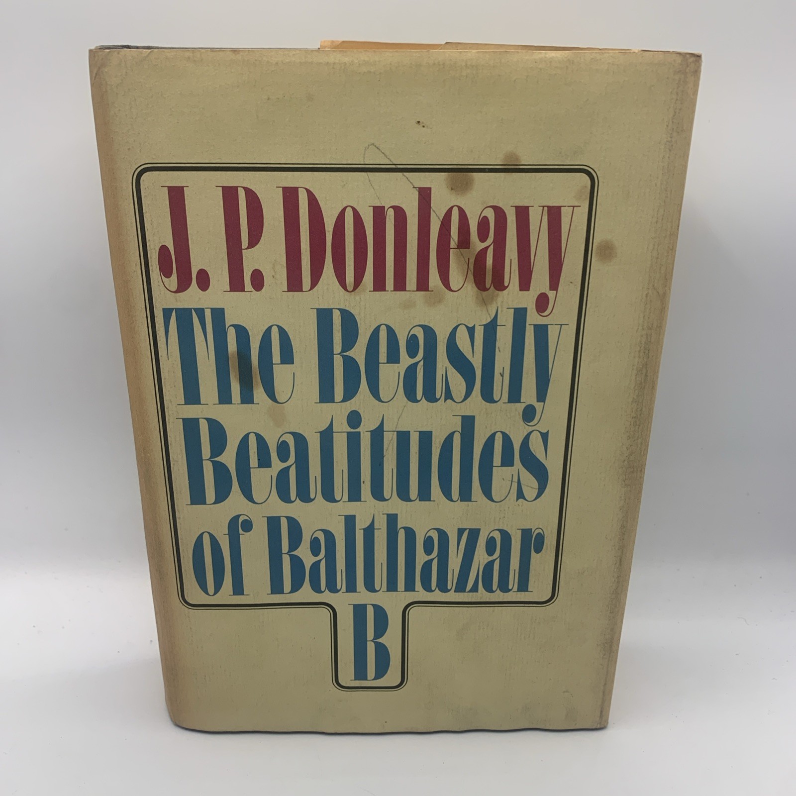 The Beastly Beatitudes of Balthazar B - J. P. Donleavy 1969 First Printing HC/DJ