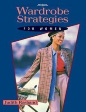 Wardrobe Strategies for Women by Judith Rasband