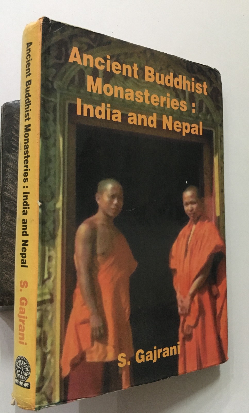 Gajrani, S: Ancient Buddhist Monastries - India And Nepal. 1998. 211p. hb