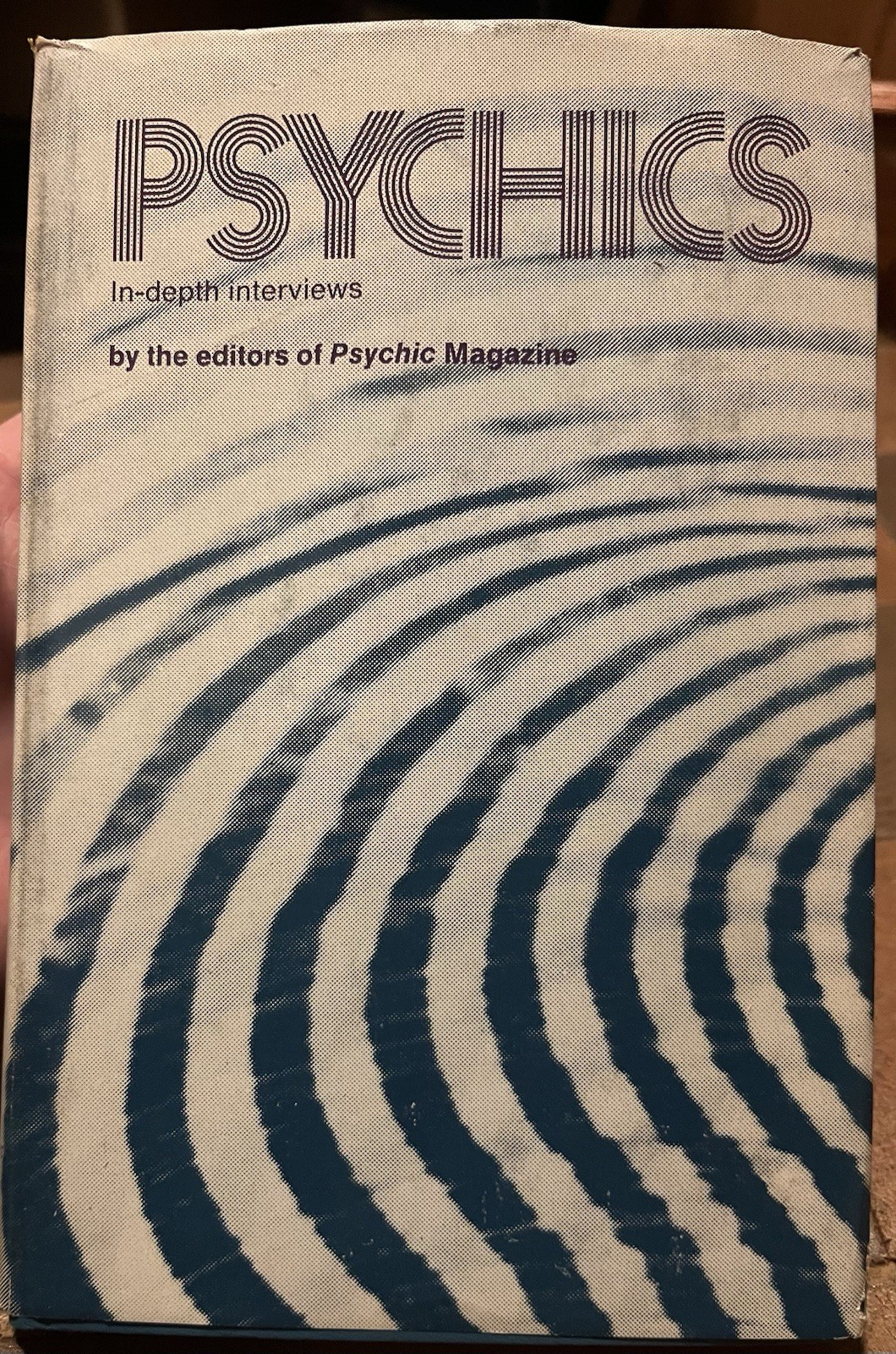 Psychics - In-depth Interviews with Famous Psychics - Harper & Row, 1st ed.,1972