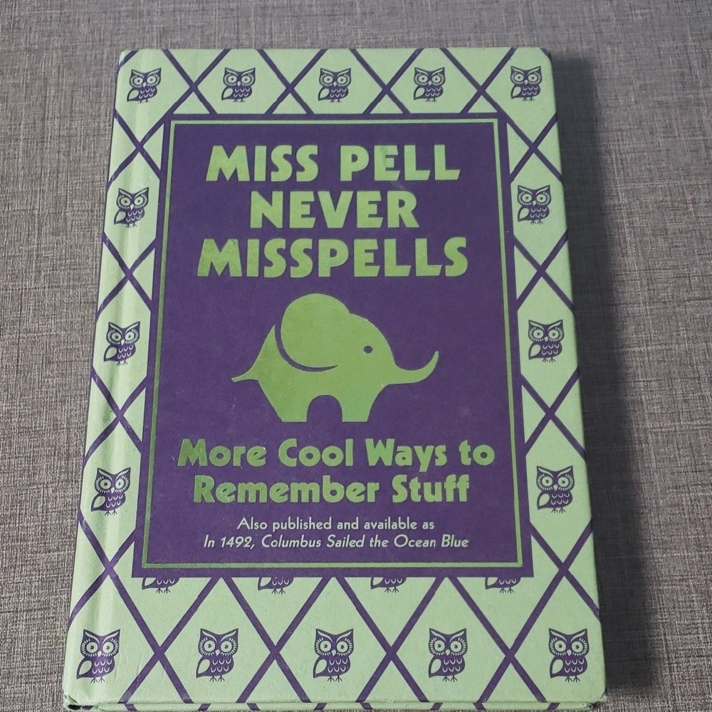 Miss Pell Never Misspells: More Cool Ways to Remember Stuff – Hardcover Book