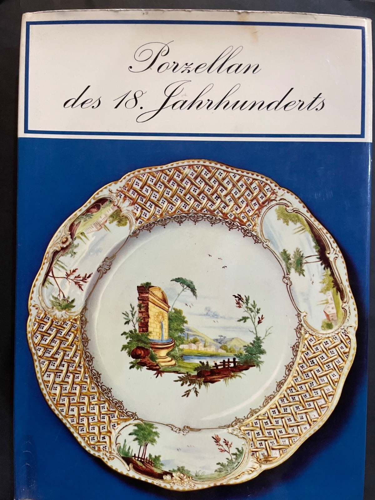 'Porzellan des 18. Jahrhunderts'  Book On 18th Century Porcelain - In German