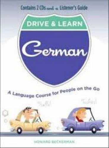 Drive & Learn German A Language Course for People on the Go by Howard Beckerman