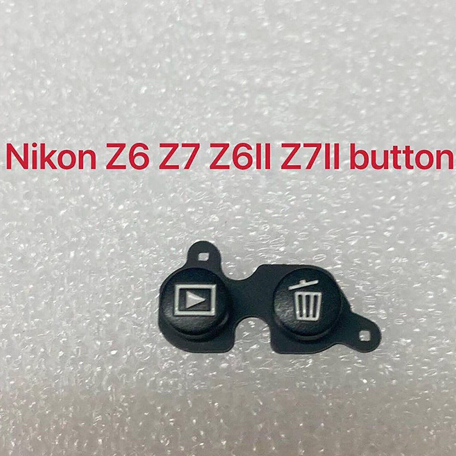 Delete Button Replay Button Replacement Button Spare Part For Nikon Z6/Z7 Camera