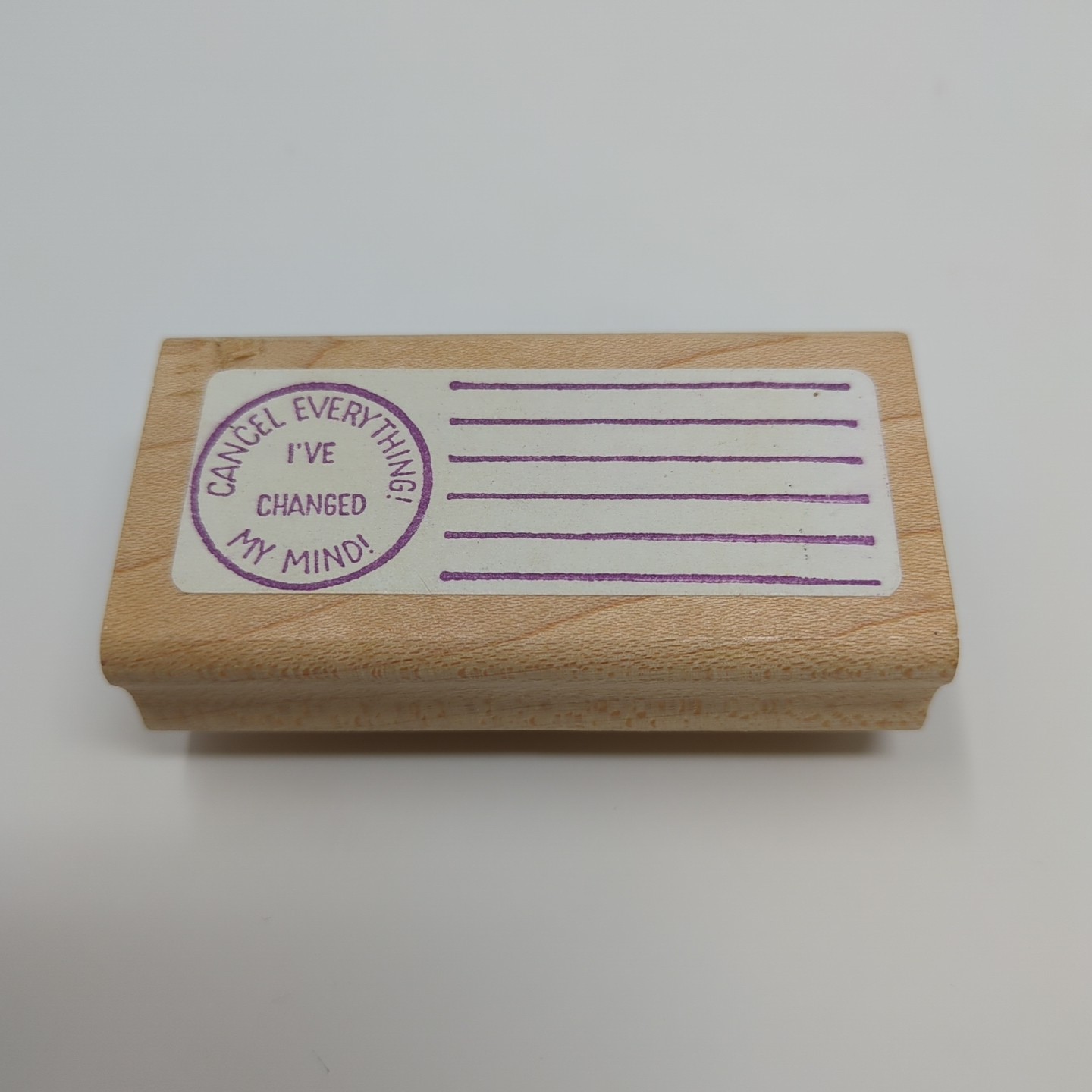 Cancel Everything I've Changed My Mind Label Wood Mounted Rubber Stamp