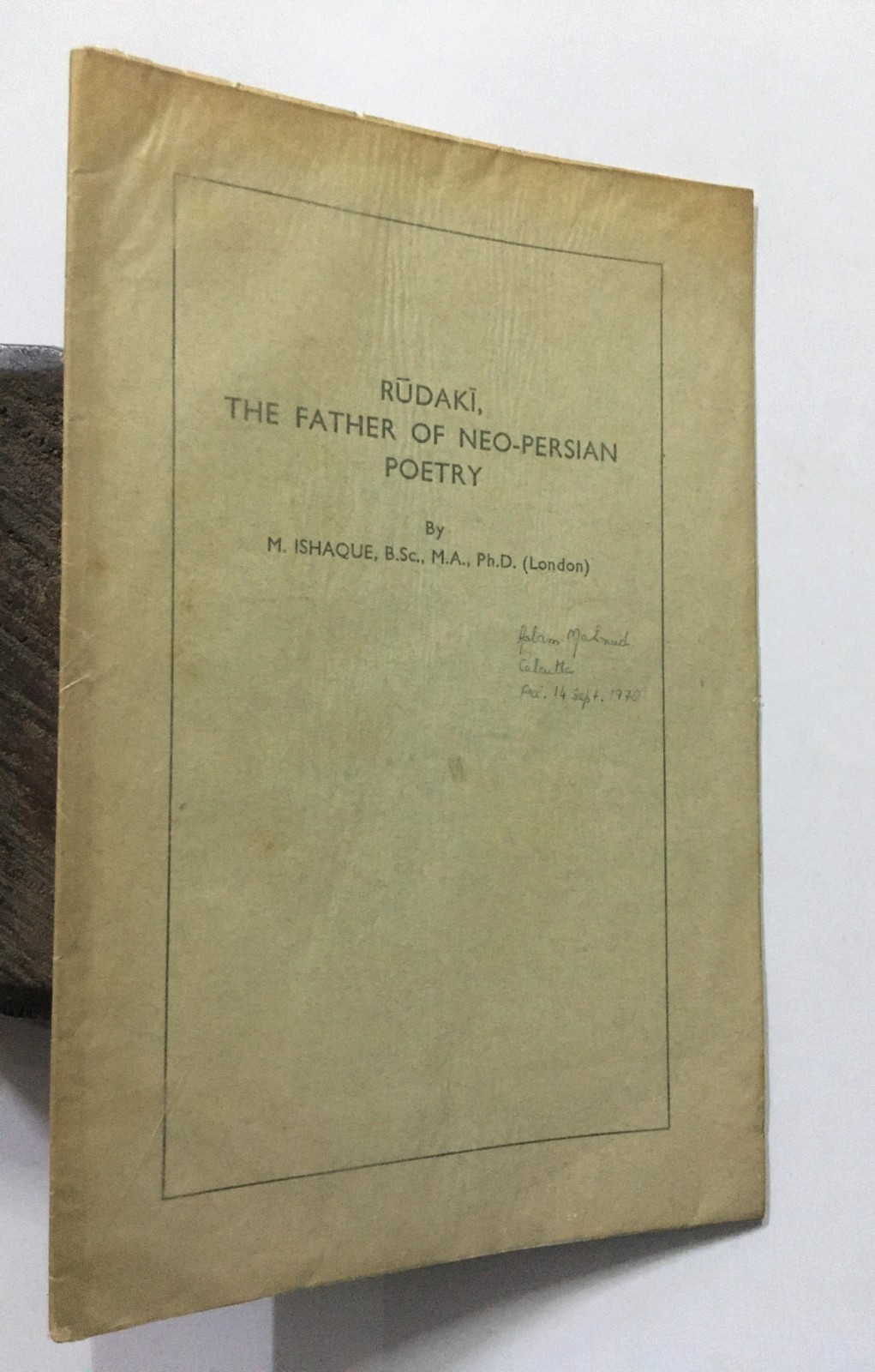Ishaque, M: Rudaki. The Father Of Neo-Persian Poetry. 19 Pages.
