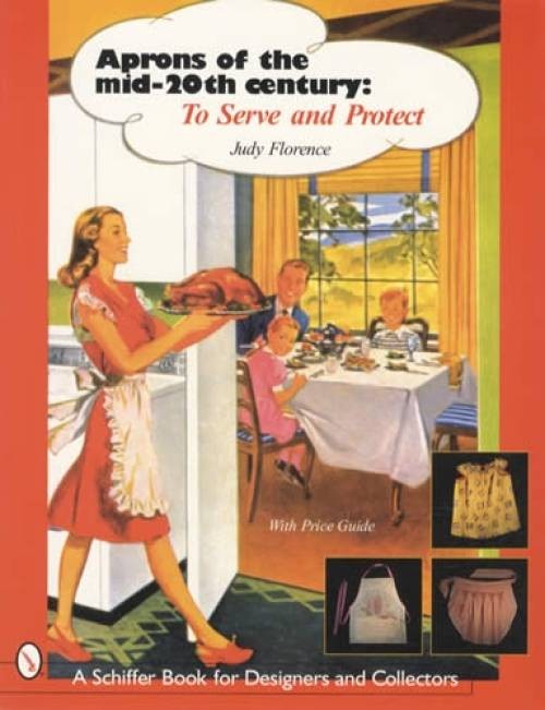 Vintage Aprons of Mid-Twentieth Century Collector ID Guide 1940s-1950s