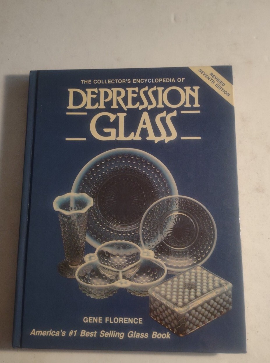 1986 Depression Glass The Collector's Encyclopedia 7th Edition by Gene Florence.