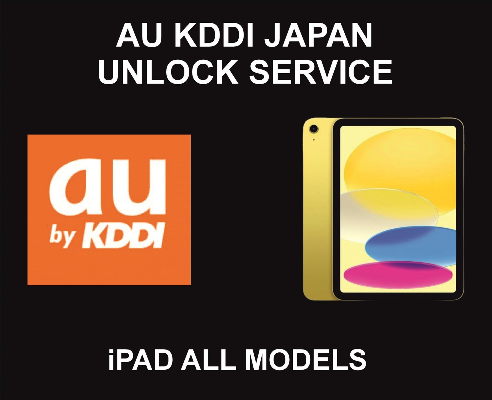 Au Kddi Japan, iPad All Models, Factory Unlock