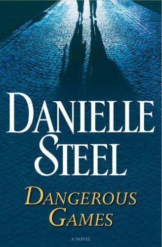 Dangerous Games: A Novel by Danielle Steel