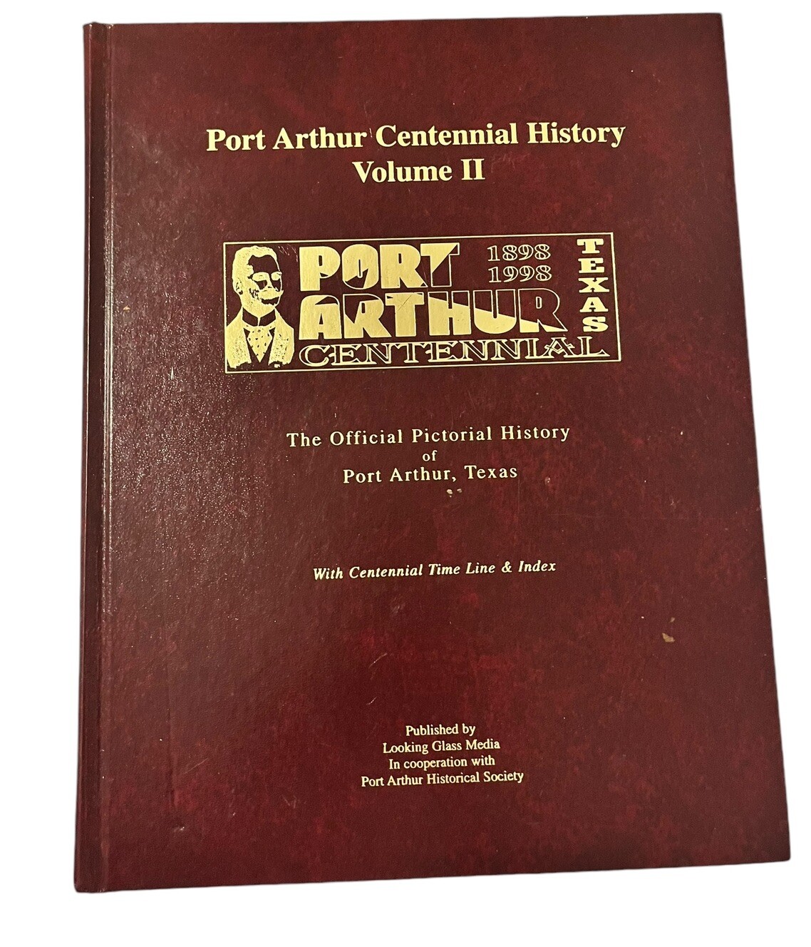 Port Arthur Centennial History Book Volume II Official Pictorial History Texas