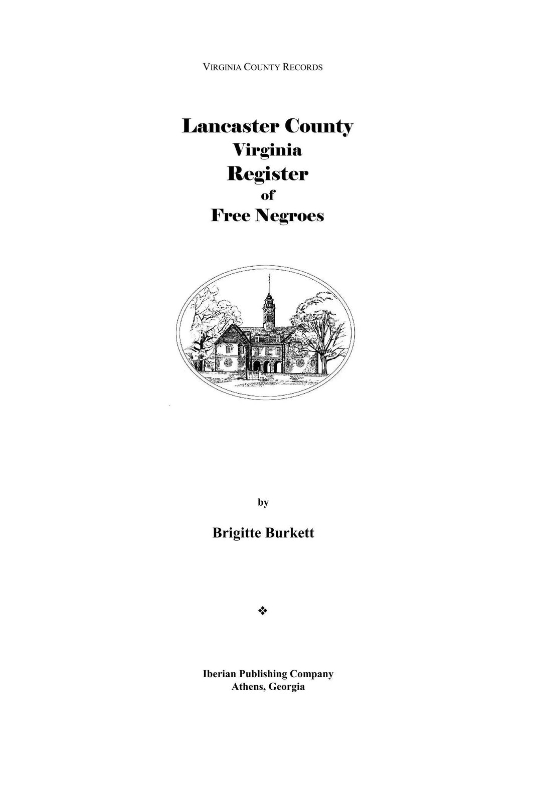 Lancaster County Virginia Register of Free Negroes 1806-1860 Black Genealogy