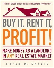 Buy It, Rent It, Profit!: Make Money as a Landlord in ANY Real Estate Market, Ch