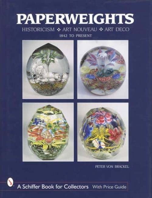Art Glass Paperweights 1842-Up Collector ID Guide incl Baccarat, Czech & More