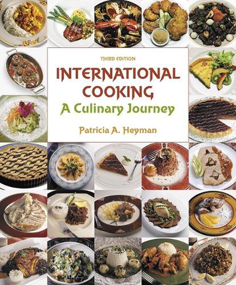 International Cooking: A Culinary Journey by Patricia Heyman (English) Paperback