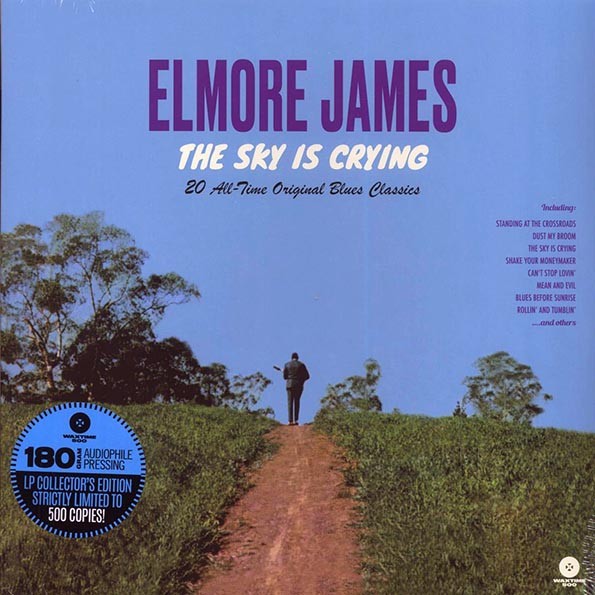 Elmore James - The Sky Is Crying: 20 All-Time Original Blues Classics (180g)