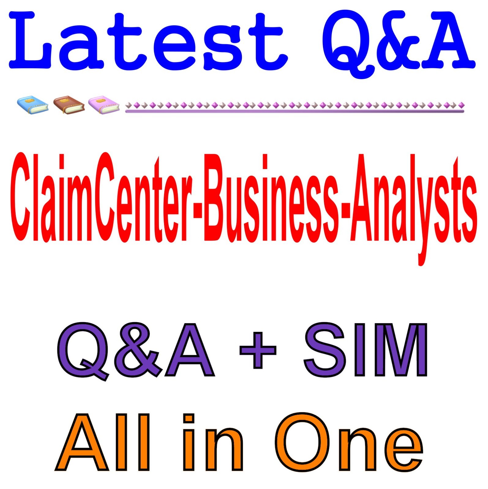 ClaimCenter Business Analyst Mammoth Proctored Version QA Guaranteed Free Update