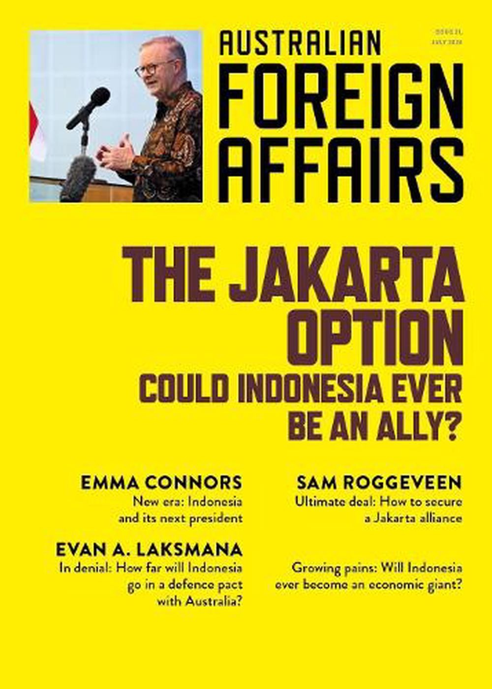 The Jakarta Option: Could Indonesia ever be an Ally?: Australian Foreign Affairs
