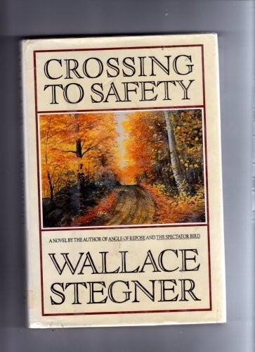 Crossing to Safety by Stegner, Wallace