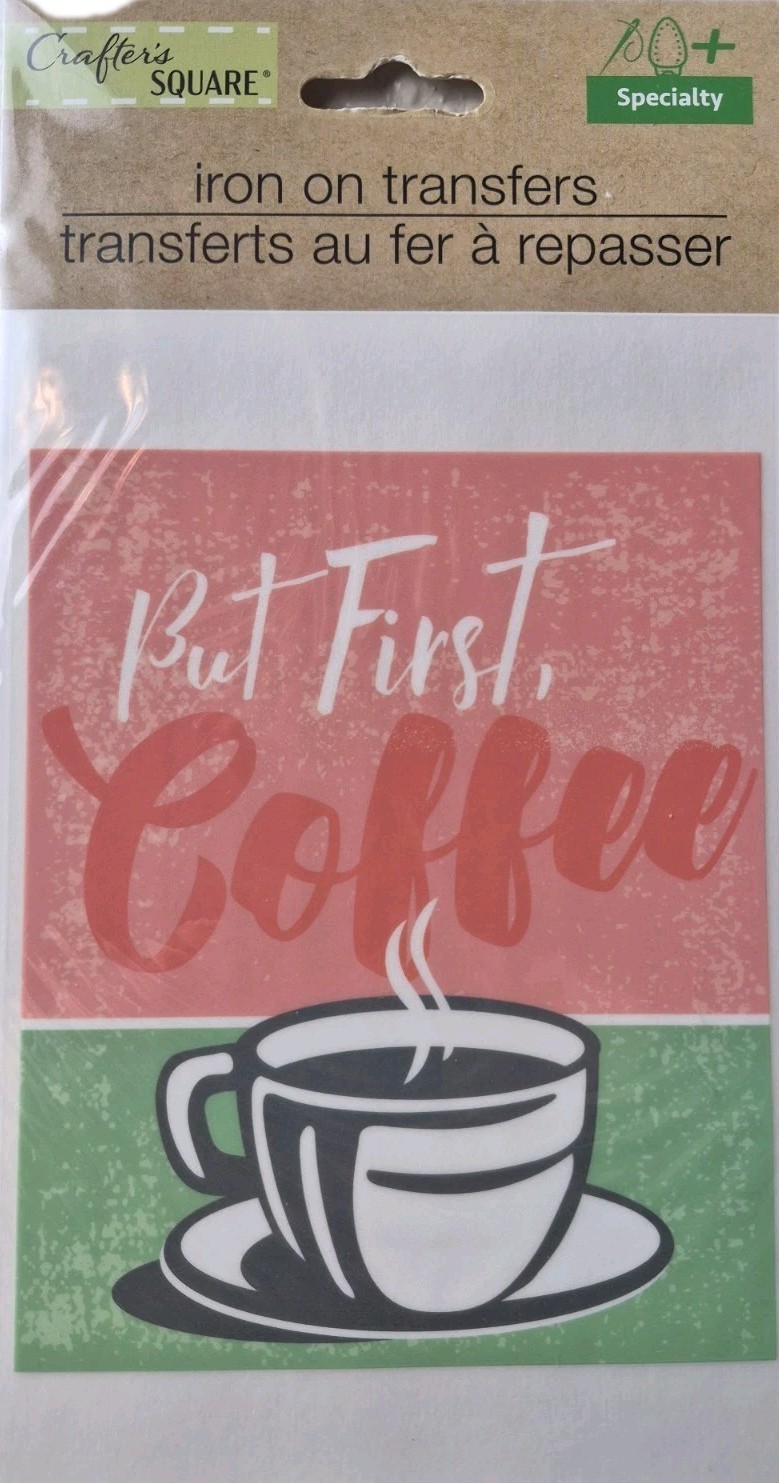 Crafter's Square Iron-On Transfers - "But First, Coffee" - New w/ Instructions
