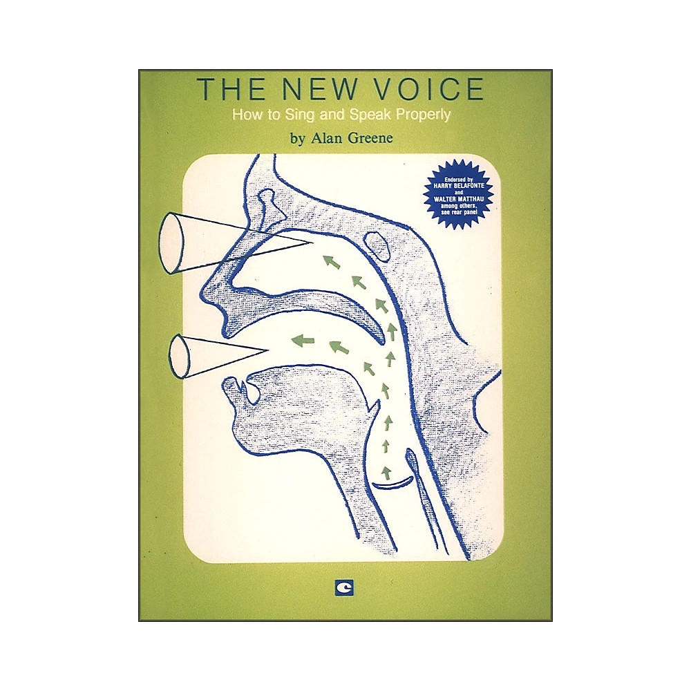 Hal Leonard The New Voice: How To Sing and Speak Properly by Alan Greene
