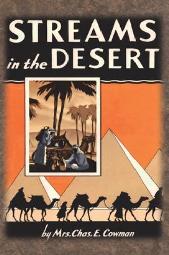 Streams in the Desert: 1925 Original 366 Daily Devotional Readings, Cowman, Lett