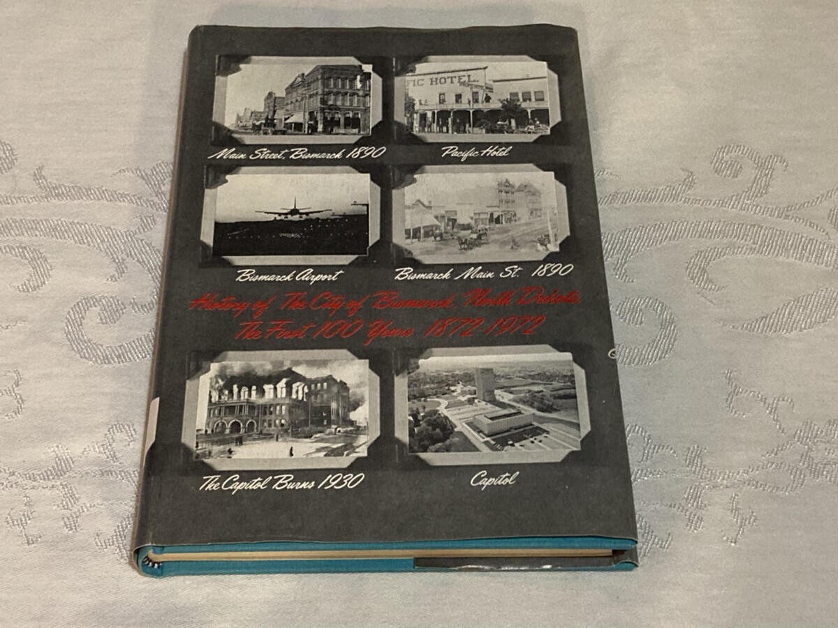 History Of The City Of Bismarck North Dakota The First 100 Years Signed Autograp