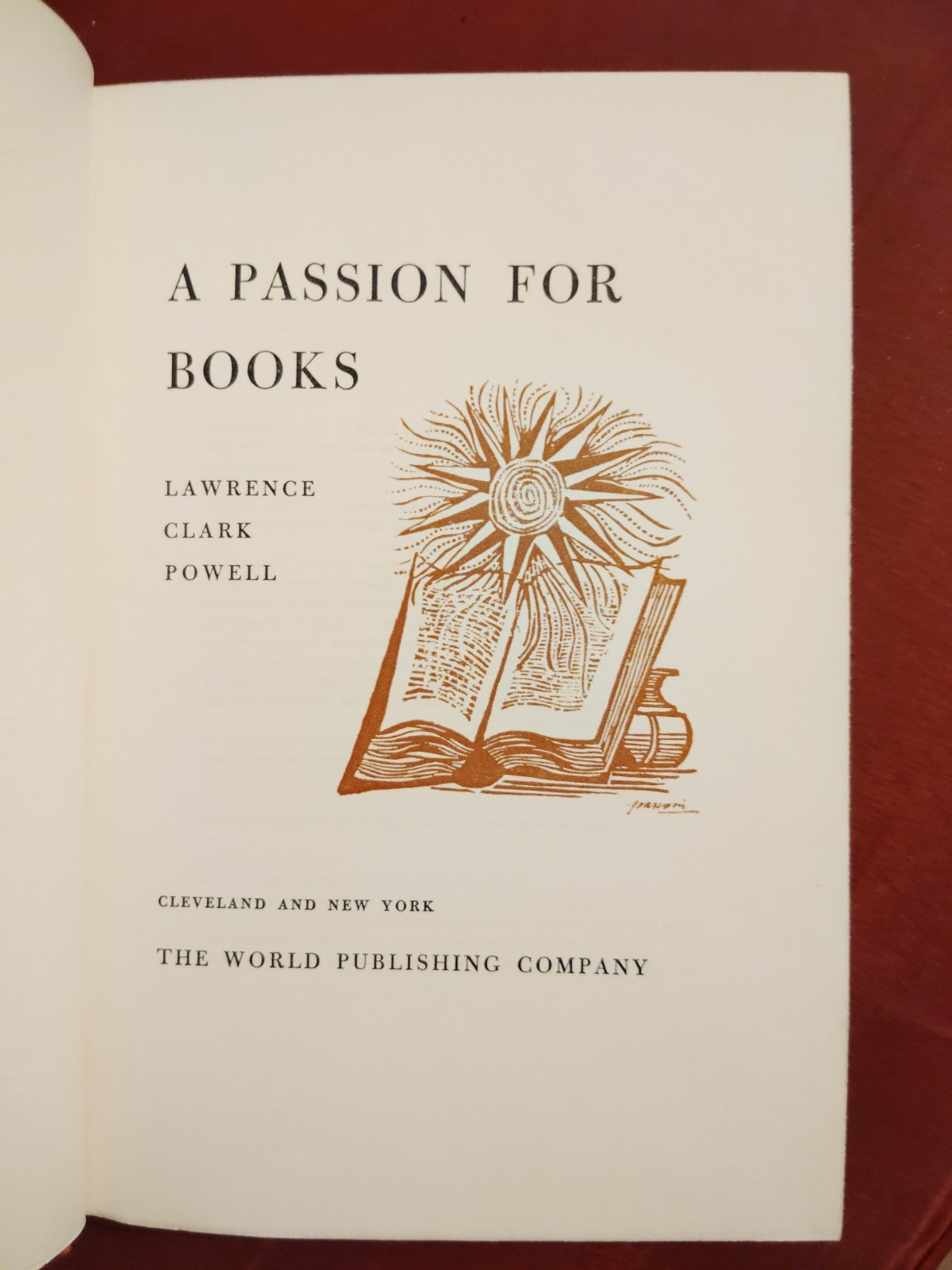A Passion for Books by Lawrence Clark Powell 1958 HC w/case Limited Ed. SIGNED
