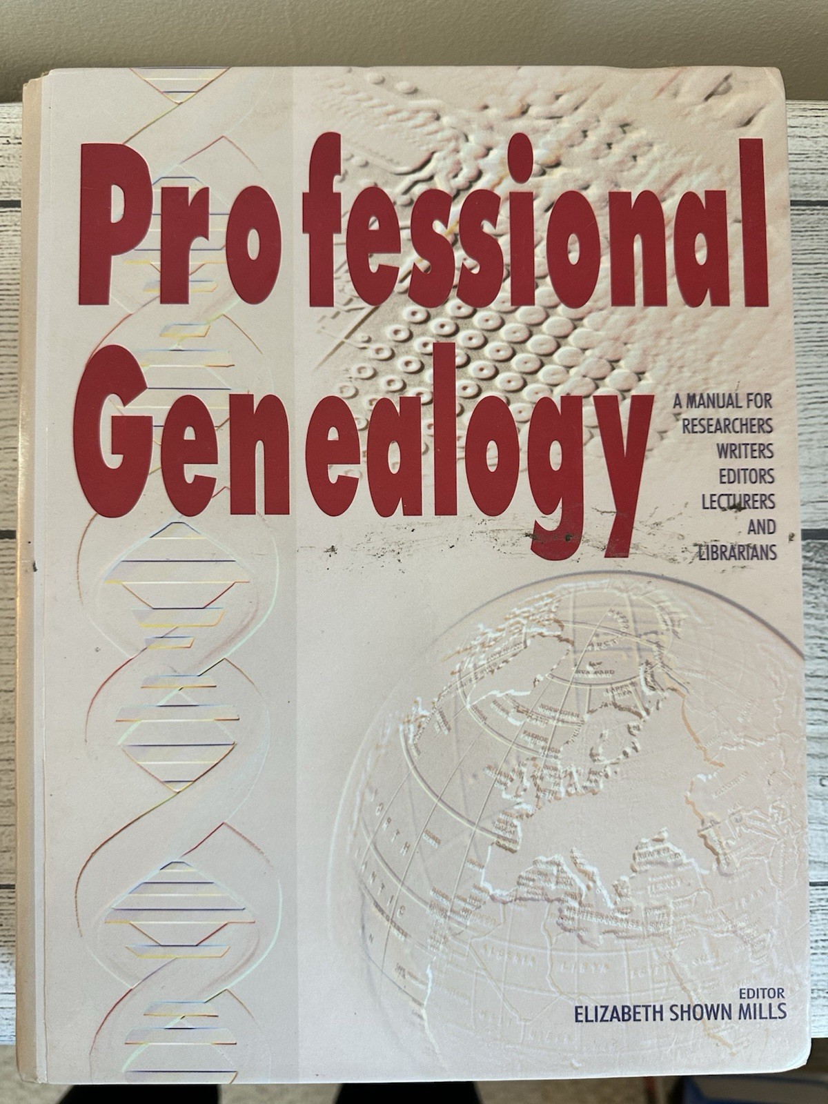 Professional Genealogy by Elizabeth Shown Mills – Genealogical Research Manual