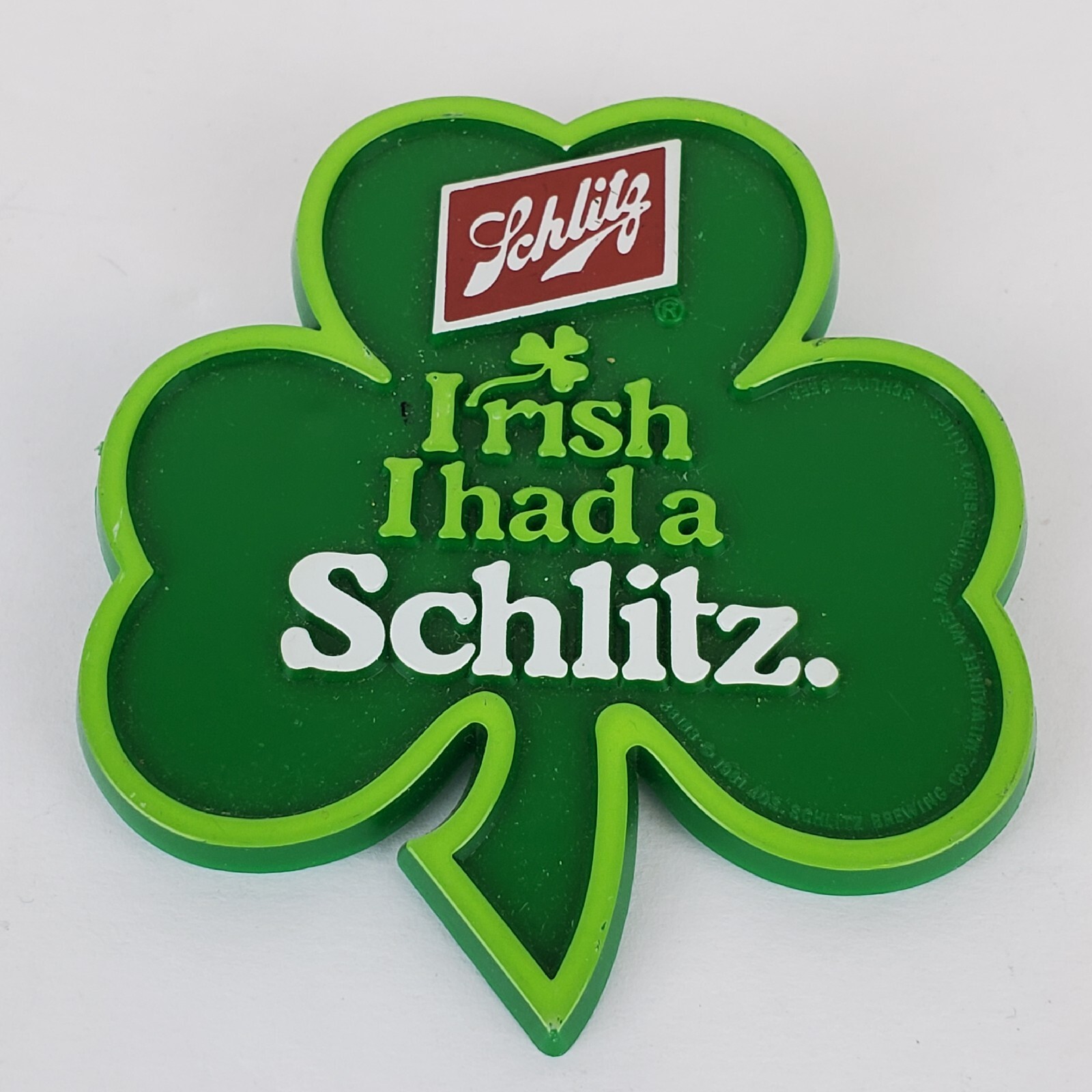 Vtg 1981 Irish I Had A Schlitz Beer Advertising Shamrock St Patricks Day Pinback