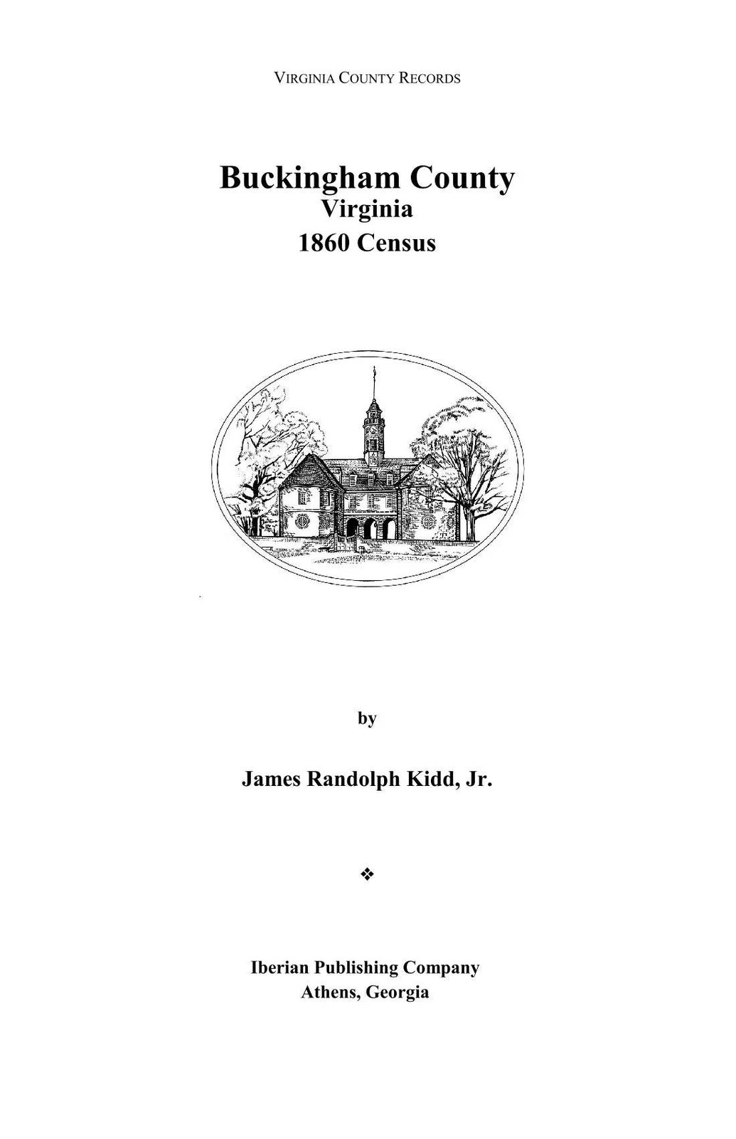 Federal Census of 1860 for Buckingham County, Virginia by James Randolph Kidd