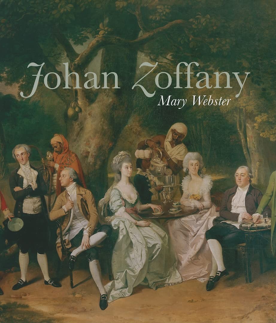 Johan Zoffany, R.A.: 1733-1810 (Paul Mellon Centre for Studies in British Ar...