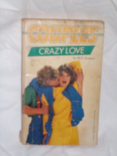 CRAZY LOVE (COUPLES NO. 6) By M. E. Cooper *Excellent Condition*