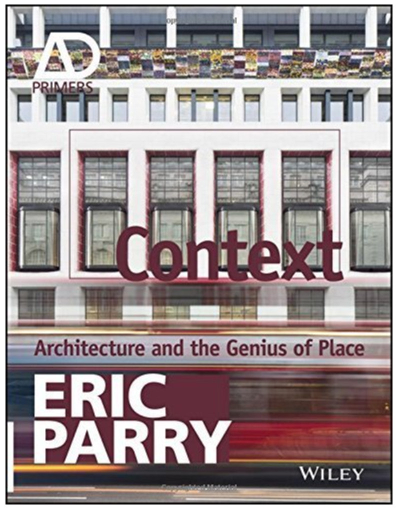 Context Architecture and the Genius of Place Eric Parry