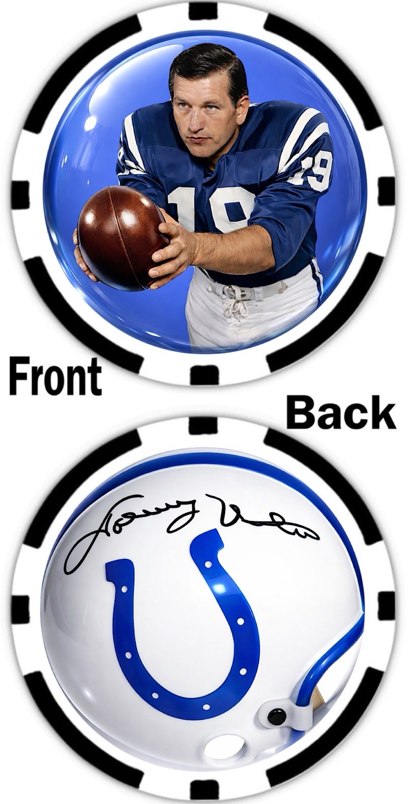 JOHNNY UNITAS - BALTIMORE COLTS LEGEND -    COMMEMORATIVE POKER CHIP - *SIGNED*