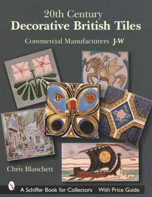 20th Century Decorative British Art Tiles: Makers J-W Ceramic Pottery Ref Guide