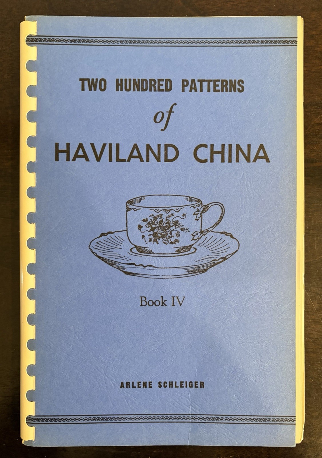 ARLENE SCHLEIGER Haviland CHINA 200 PATTERNs BOOK IV Rev Ed 1974 * VG FREE SHIP!