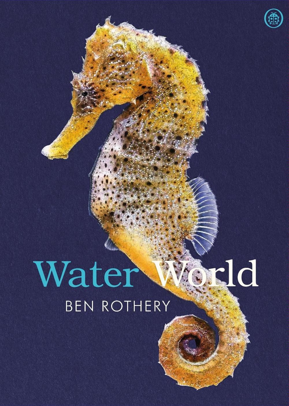 Water World by Ben Rothery Paperback Book