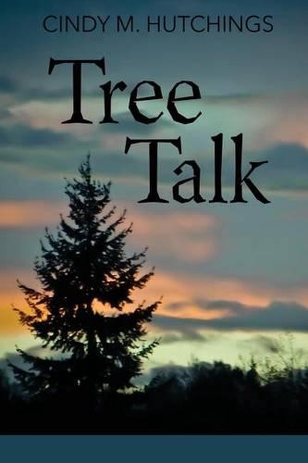 Tree Talk by Cindy M. Hutchings (English) Paperback Book
