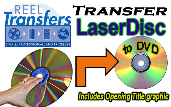 REEL TRANSFERS - Transfer Laserdisc to DVD